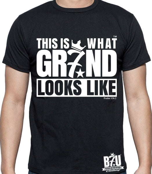 THIS IS WHAT GR7ND LOOKS LIKE (TM) B7U Official T-shirt