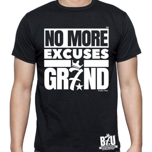 NO MORE EXCUSES (TM) B7U Official T-shirt